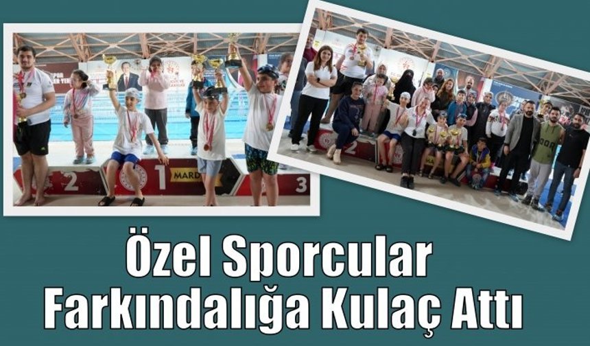 Özel Sporcular Farkındalığa Kulaç Attı