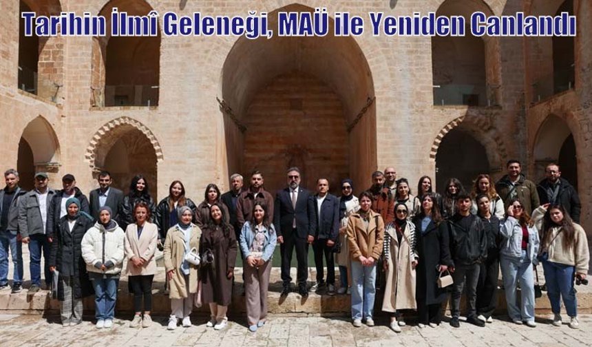 Tarihin İlmî Geleneği, MAÜ ile Yeniden Canlandı