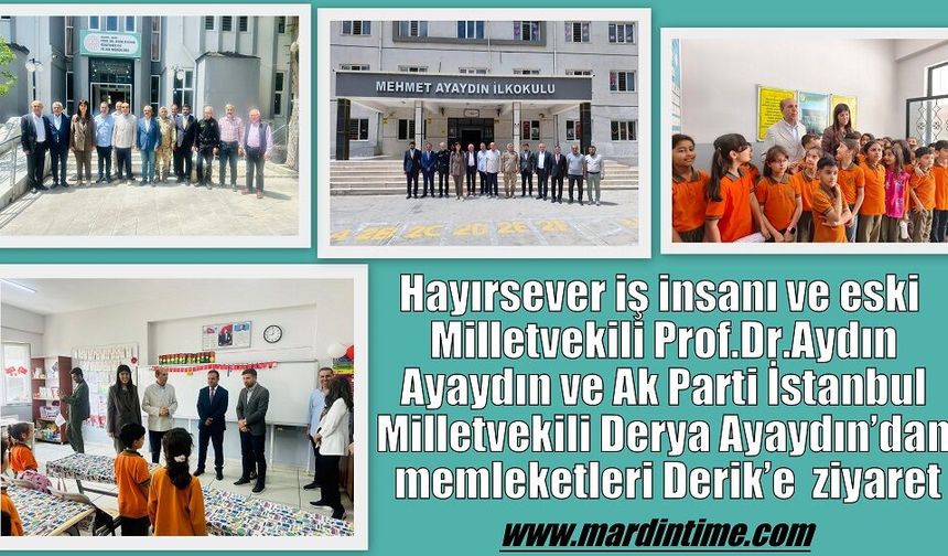 Prof.Dr.Aydın Ayaydın ve Ak Parti İstanbul Milletvekili Derya Ayaydın’dan Derik'e Ziyaret