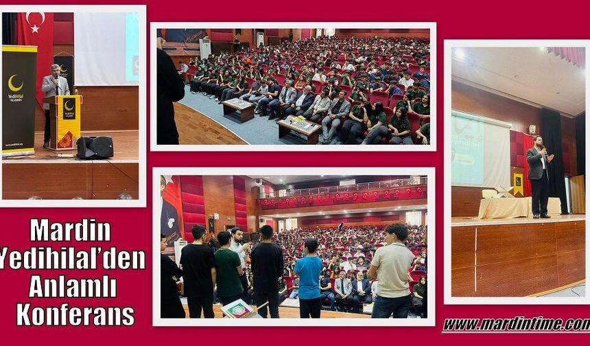 Mardin Yedihilal’den Anlamlı Konferans