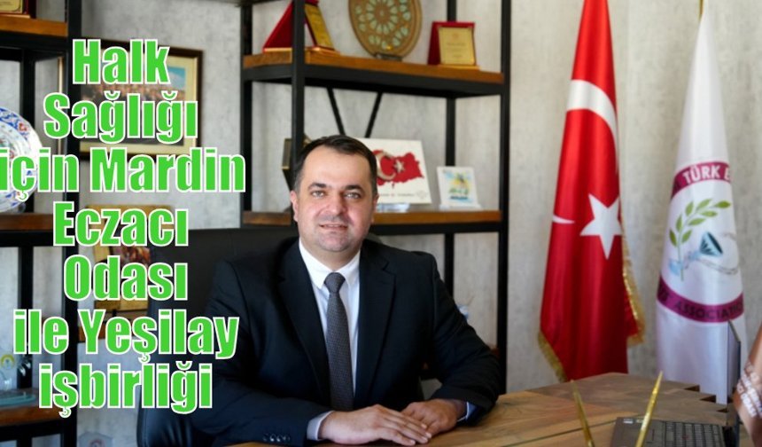 Halk Sağlığı için Mardin Eczacı Odası ile Yeşilay işbirliği