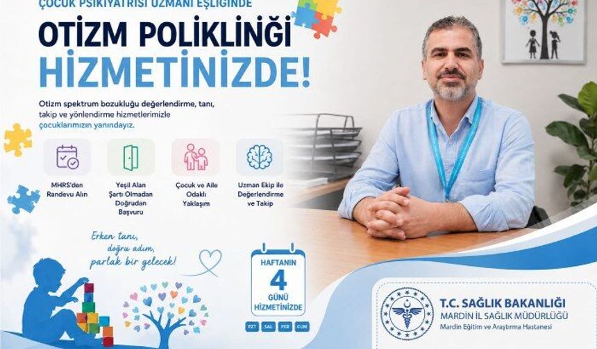 Mardin Eğitim ve Araştırma Hastanesi’nde Otizm Polikliniği Hizmete Açıldı