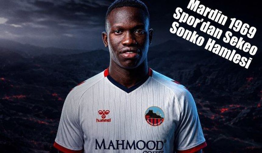 Mardin 1969 Spor’dan Sekeo Sonko Hamlesi