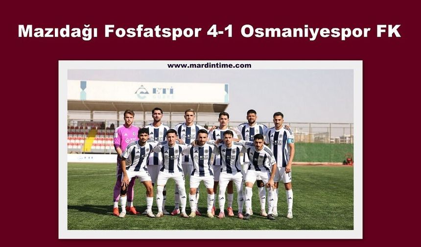 Mazıdağı Fosfatspor 4-1 Osmaniyespor FK
