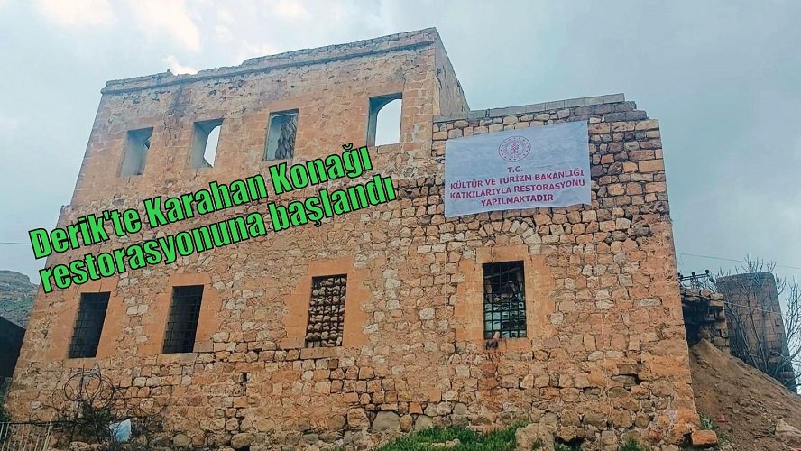 Derik'te Karahan Konağı restorasyonuna başlandı