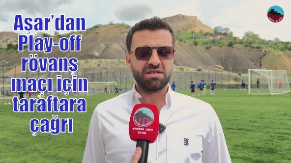 Aşar’dan Play-off rövanş maçı için taraftara çağrı