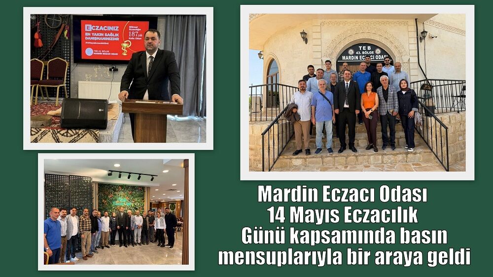 Mardin Eczacı Odası, 14 Mayıs Eczacılık Günü kapsamında basın mensuplarıyla bir araya geldi