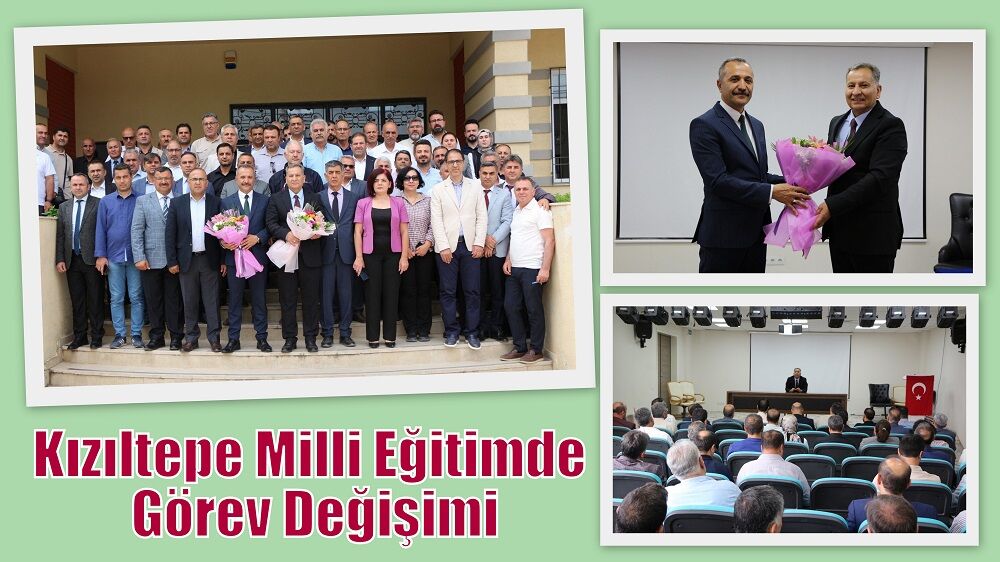 Kızıltepe Milli Eğitimde Görev Değişimi Yapıldı.