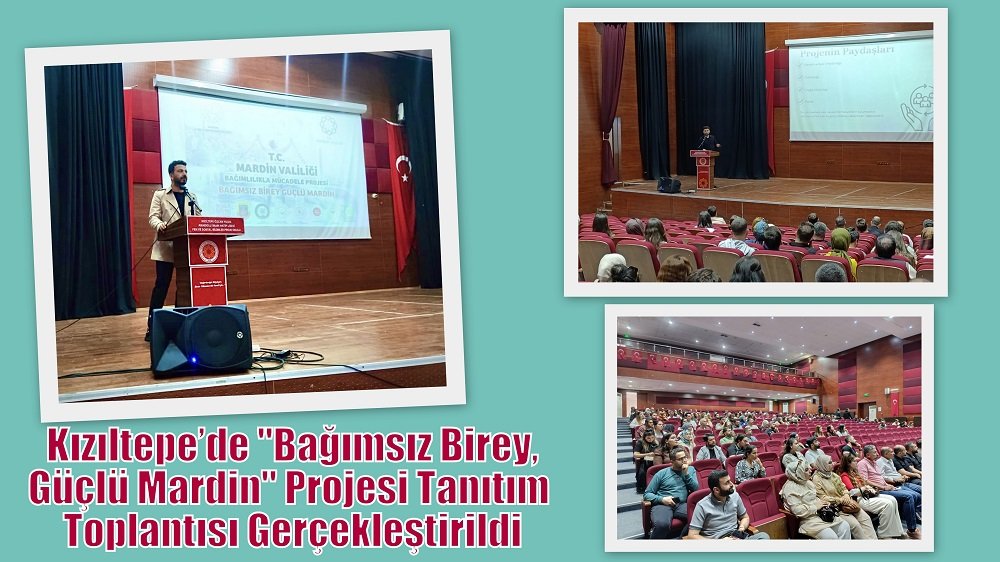 Kızıltepe’de "Bağımsız Birey, Güçlü Mardin" Projesi Tanıtım Toplantısı Gerçekleştirildi