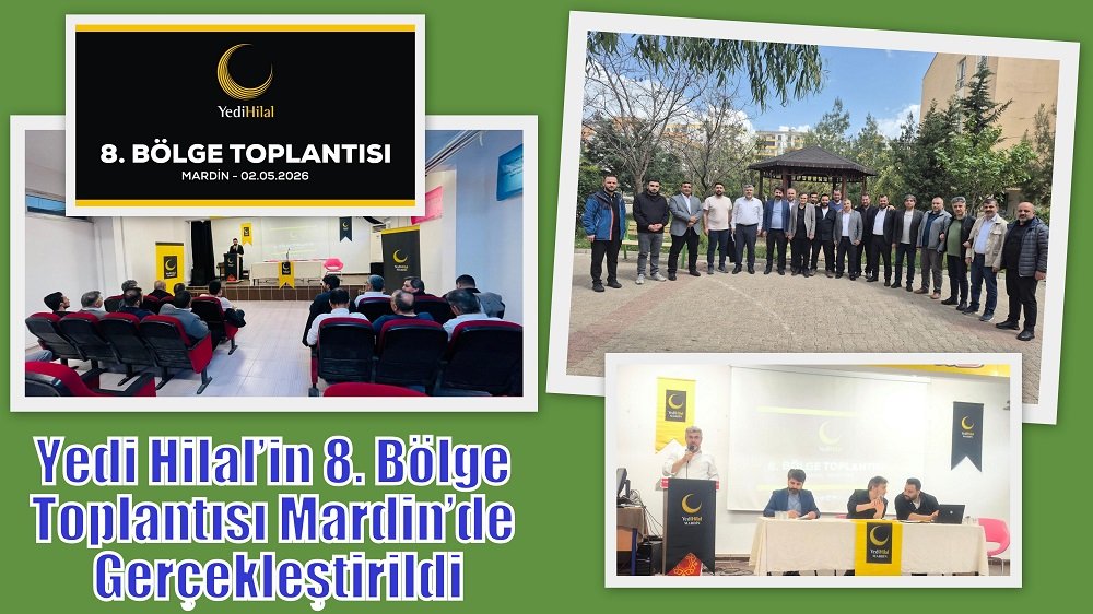 Yedi Hilal’in 8. Bölge Toplantısı Mardin’de Gerçekleştirildi