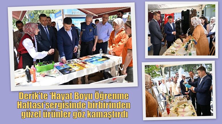 Derik'te ‘Hayat Boyu Öğrenme Haftası’sergisinde birbirinden güzel ürünler göz kamaştırdı