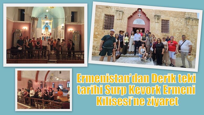 Ermenistan’dan Derik teki tarihi Surp Kevork Ermeni Kilisesi’ne ziyare