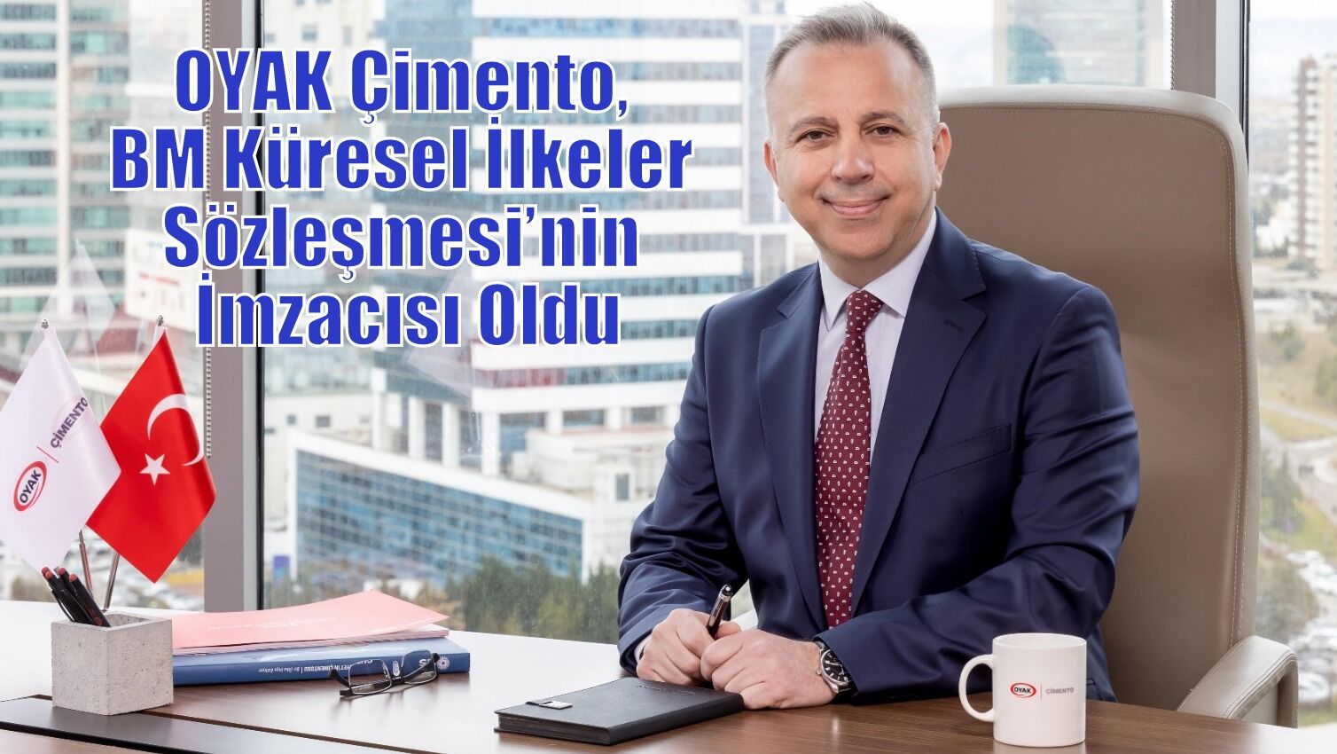 OYAK Çimento, BM Küresel İlkeler Sözleşmesi’nin İmzacısı Oldu
