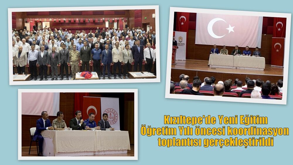 Kızıltepe'de Yeni Eğitim-Öğretim Yılı öncesi koordinasyon toplantısı gerçekleştirildi